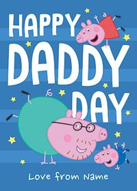 Tap to view Peppa Pig - Happy Daddy Day Personalised Father's Day Card