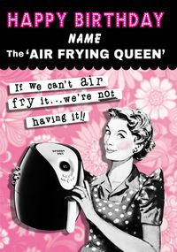 Tap to view Air Frying Queen Personalised Birthday Card