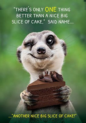 Nice Big Slice of Cake Personalised Birthday Card