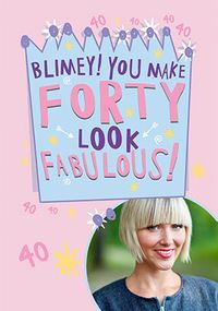 Make 40 look Fabulous Birthday Card