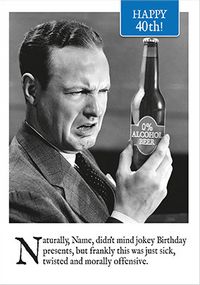 40th Non Alcoholic Beer Birthday Card