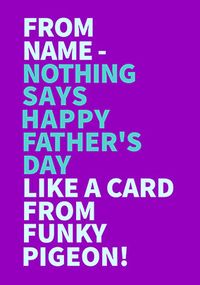 Nothing Like a Funky Pigeon Personalised Father's Day Card