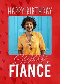 Sexy Fiancé Photo Birthday Card