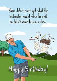 Tap to view See a Slice Golf Personalised Birthday Card