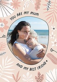 Tap to view Mum and Best Friend photo Mother's Day Card