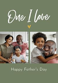 Tap to view One I Love Fathers Day Card