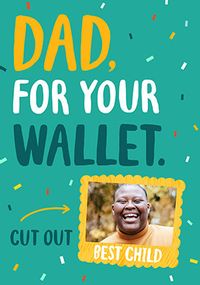 Tap to view Dad For Your Wallet Photo Father's Day Card