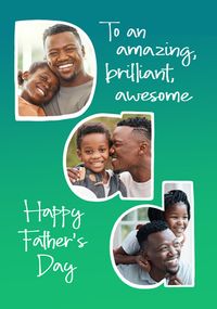 Tap to view Amazing Brilliant Awesome, Photo Father's Day Card