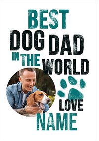 Tap to view Best Dog Dad in the World Photo Father's Day Card