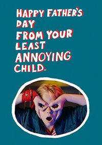 Tap to view From Your Least Annoying Child Father's Day Card