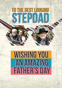 Best Looking Step Dad Photo Father's Day Cards