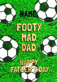 Footy Mad Dad Father's Day Card