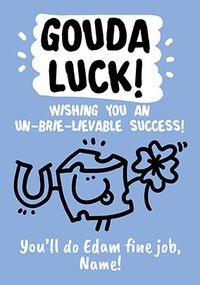 Tap to view Gouda Luck Personalised Good Luck Card