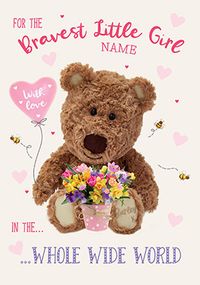 Tap to view Barley Bear - Bravest Girl Personalised Get Well Card