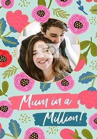 Tap to view Mum in a Million Floral Mother's Day Photo Card