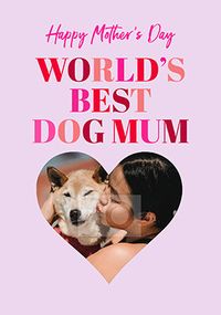 Best Dog Mum Photo Mothers Day Card