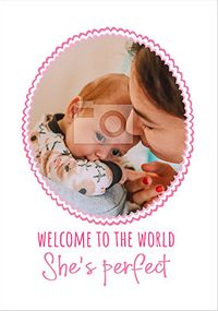 Tap to view She's Perfect New Baby Girl Photo Card