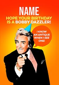 Tap to view A Bobby Dazzler Spoof Birthday Card