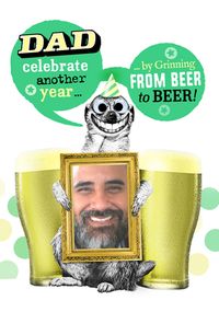 Dad Grinning from Beer to Beer Photo Birthday Card