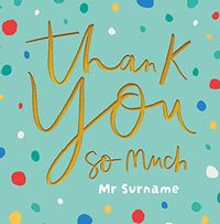 Spotty Thank You So Much Card