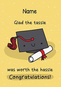 Tap to view Tassle Worth the Hassle Graduation Card