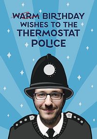 Tap to view Thermostat Police Photo Birthday Card