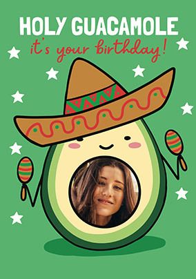 Holy Guacamole Photo Birthday Card