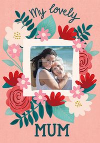 Tap to view Lovely Mum Floral Photo upload Card
