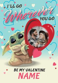 Tap to view Grogu - Wherever You Go Photo Valentine's Card