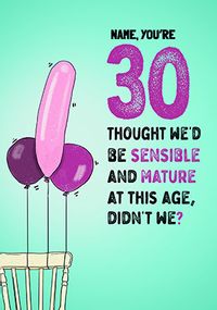 Sensible And Mature 30th Birthday Card