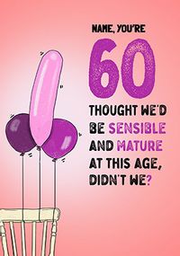 Sensible And Mature 60th Birthday Card