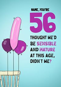 Sensible And Mature 56th Birthday Card