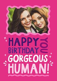 Gorgeous Human Photo Birthday Card