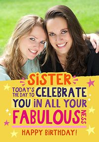 Tap to view Sister Fabulousness Photo Birthday Card