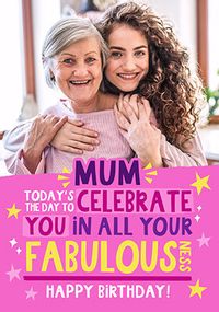 Tap to view Mum Fabulousness Photo Birthday Card