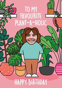Tap to view Plant-a-holic Photo Birthday Card
