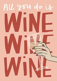 Wine, Wine, Wine Birthday Card