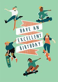 Have an Excellent Birthday Skateboard Card