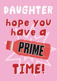 Tap to view Prime Time Daughter Birthday Card
