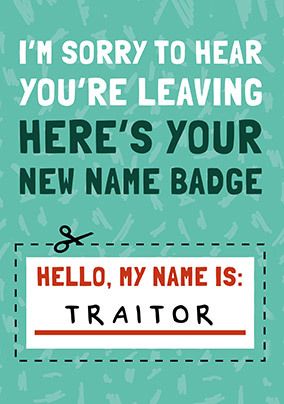 Traitor  Leaving Card