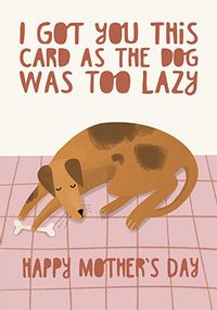 Tap to view Lazy Dog Mothers Day Card