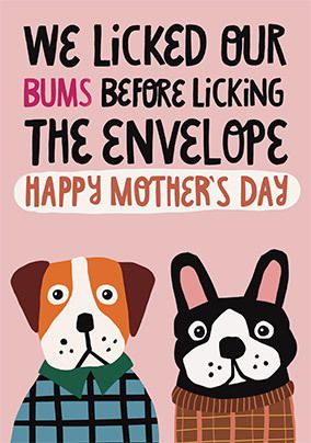 Dog Bums Mothers Day Card