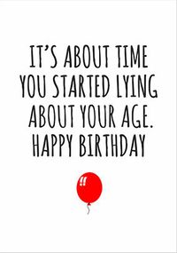 Tap to view Lying About Your Age Birthday Card