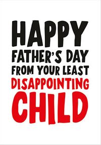 Tap to view Least Disappointing Child  Father's Day Card