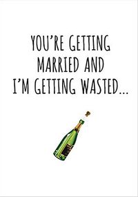 Getting Wasted Engagement Card