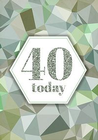 40 Today Green Birthday Card