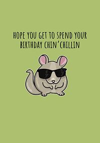 Chin'Chillin Birthday Card