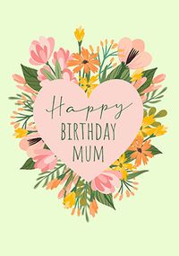 Heart Flowers Mum Birthday Card