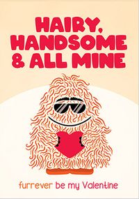 Tap to view Hairy & Handsome Valentine's Day Card