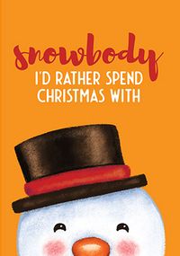 Tap to view Snowbody I'd Rather Spend With Christmas Card